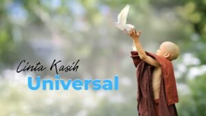 Cinta Kasih Universal: Membandingkan Gaung Kebajikan dalam Berbagai Tradisi Agama