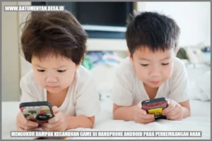 Dampak Game pada Perkembangan Anak: Antara Manfaat dan Tantangan