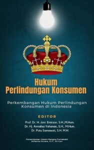 Perkembangan Hukum Perlindungan Konsumen: Menuju Keseimbangan Kekuatan dalam Transaksi Ekonomi