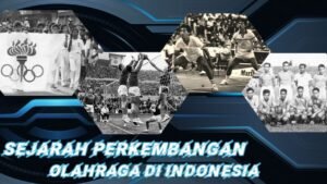 Perkembangan Olahraga di Indonesia: Menuju Kejayaan dan Tantangan yang Membentang