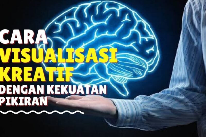 Visualisasi untuk Kemenangan: Menguasai Kekuatan Pikiran untuk Meraih Impian