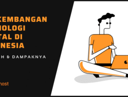 Perkembangan Teknologi Digital: Menjelajahi Lanskap Inovasi yang Terus Berkembang