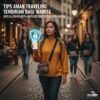 Tips Aman Traveling Sendirian Bagi Wanita Menjelajahi Kota-Kota Besar di Seluruh Dunia