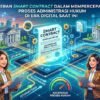 Peran Smart Contract Dalam Mempercepat Proses Administrasi Hukum Di Era Digital Saat Ini