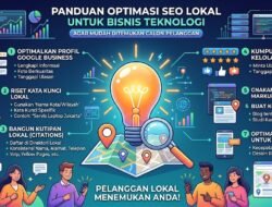 Cara Optimasi SEO Lokal Agar Bisnis Teknologi Anda Mudah Ditemukan Oleh Calon Pelanggan